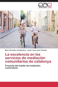 bokomslag La excelencia en los servicios de mediacin comunitarios de catalunya
