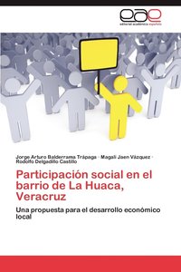 bokomslag Participacin social en el barrio de La Huaca, Veracruz