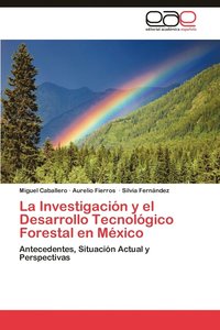 bokomslag La Investigacin y el Desarrollo Tecnolgico Forestal en Mxico
