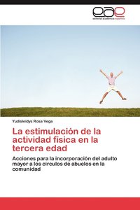 bokomslag La Estimulacion de La Actividad Fisica En La Tercera Edad