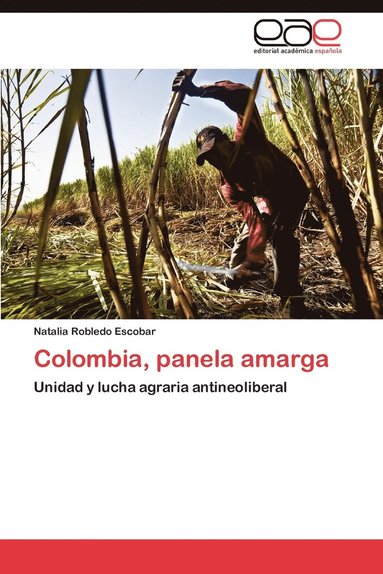 bokomslag Colombia, panela amarga