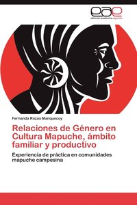 bokomslag Relaciones de Gnero en Cultura Mapuche, mbito familiar y productivo
