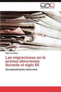 bokomslag Las Migraciones En La Prensa Almeriense Durante El Siglo XX