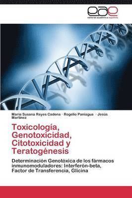 bokomslag Toxicologa, Genotoxicidad, Citotoxicidad y Teratognesis