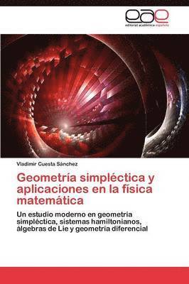 bokomslag Geometra simplctica y aplicaciones en la fsica matemtica