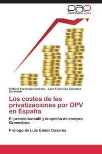 bokomslag Los costes de las privatizaciones por OPV en Espaa