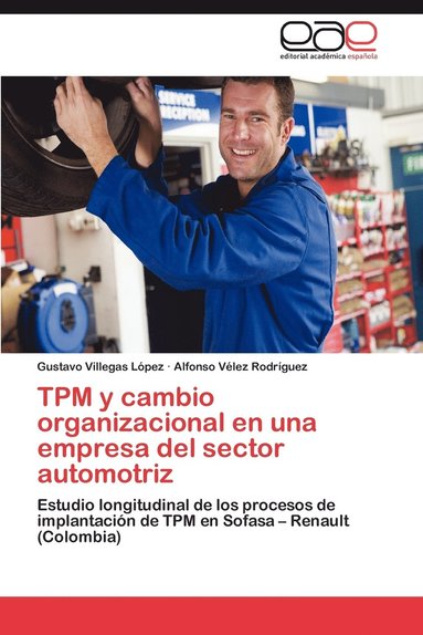 bokomslag TPM y cambio organizacional en una empresa del sector automotriz