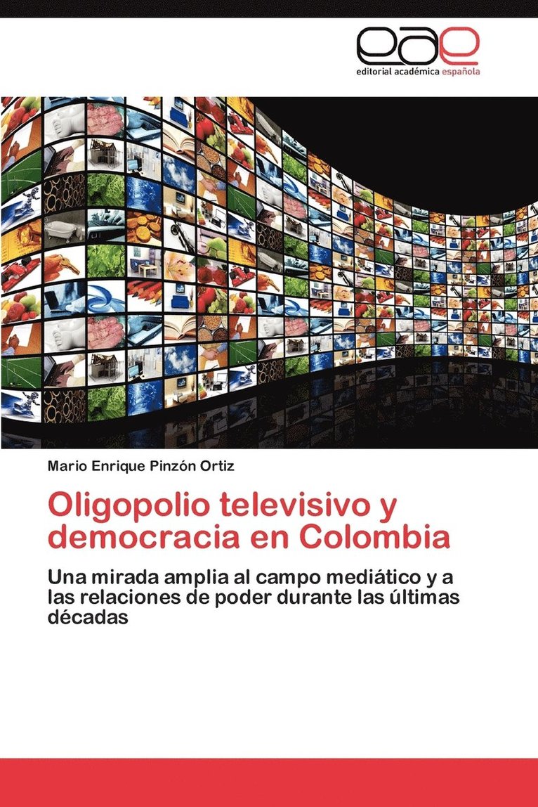Oligopolio televisivo y democracia en Colombia 1