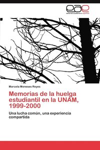 bokomslag Memorias de La Huelga Estudiantil En La Unam, 1999-2000