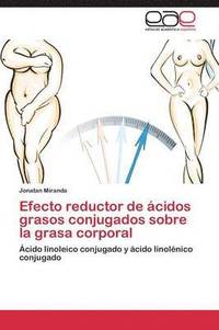 bokomslag Efecto reductor de cidos grasos conjugados sobre la grasa corporal