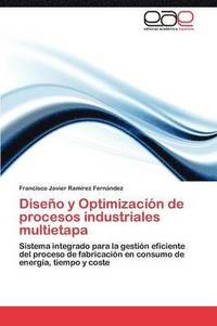 bokomslag Diseno y Optimizacion de Procesos Industriales Multietapa