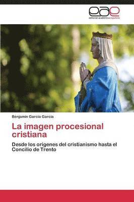 bokomslag La Imagen Procesional Cristiana