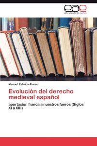 bokomslag Evolucion del Derecho Medieval Espanol