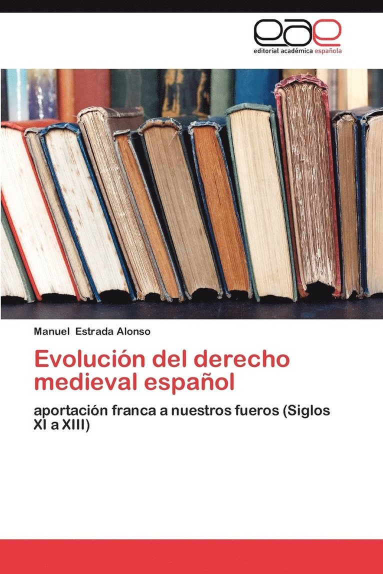 Evolucion del Derecho Medieval Espanol 1