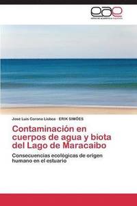 bokomslag Contaminacion En Cuerpos de Agua y Biota del Lago de Maracaibo