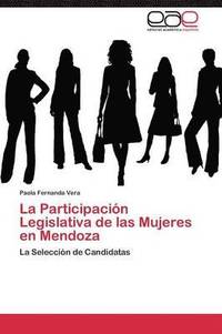 bokomslag La Participacin Legislativa de las Mujeres en Mendoza