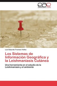 bokomslag Los Sistemas de Informacin Geogrfica y la Leishmaniasis Cutnea