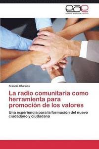 bokomslag La Radio Comunitaria Como Herramienta Para Promocion de Los Valores