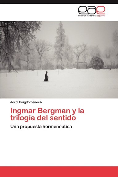 bokomslag Ingmar Bergman y la triloga del sentido