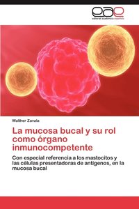 bokomslag La mucosa bucal y su rol como rgano inmunocompetente
