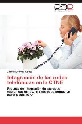 bokomslag Integracion de Las Redes Telefonicas En La Ctne