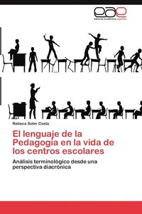 bokomslag El lenguaje de la Pedagoga en la vida de los centros escolares