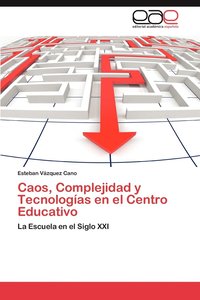 bokomslag Caos, Complejidad y Tecnologas en el Centro Educativo