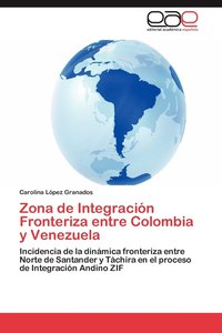 bokomslag Zona de Integracin Fronteriza entre Colombia y Venezuela