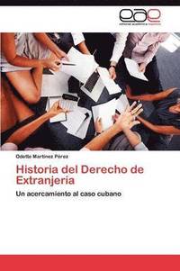 bokomslag Historia del Derecho de Extranjeria