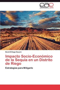 bokomslag Impacto Socio-Econmico de la Sequa en un Distrito de Riego