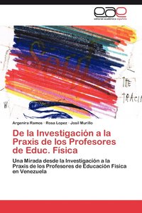 bokomslag De la Investigacin a la Praxis de los Profesores de Educ. Fsica