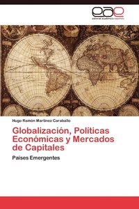 bokomslag Globalizacion, Politicas Economicas y Mercados de Capitales