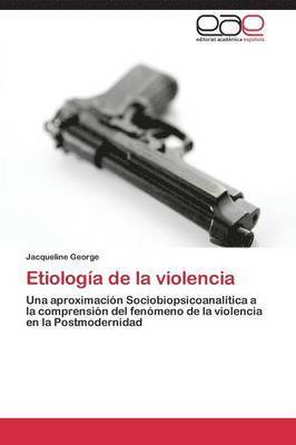 bokomslag Etiologa de la violencia
