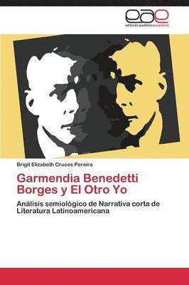 bokomslag Garmendia Benedetti Borges y El Otro Yo