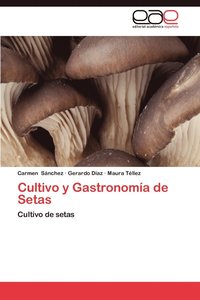 bokomslag Cultivo y Gastronomia de Setas