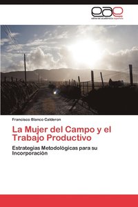 bokomslag La Mujer del Campo y El Trabajo Productivo
