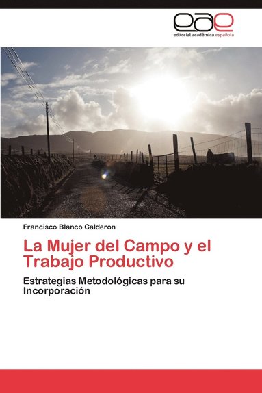 bokomslag La Mujer del Campo y El Trabajo Productivo