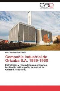 bokomslag Compania Industrial de Orizaba S.A. 1889-1930