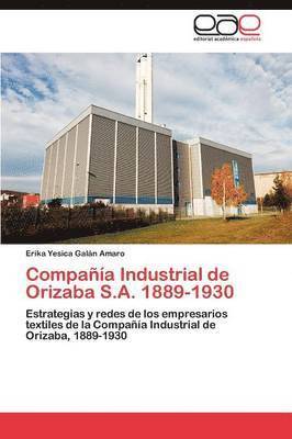 bokomslag Compania Industrial de Orizaba S.A. 1889-1930