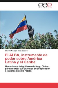 bokomslag El Alba, Instrumento de Poder Sobre America Latina y El Caribe