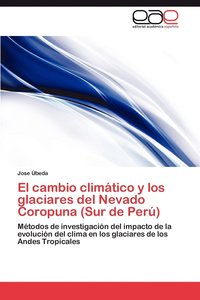 bokomslag El Cambio Climatico y Los Glaciares del Nevado Coropuna (Sur de Peru)