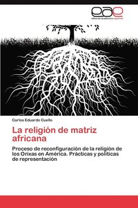 bokomslag La religin de matriz africana