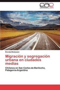 bokomslag Migracin y segregacin urbana en ciudades medias