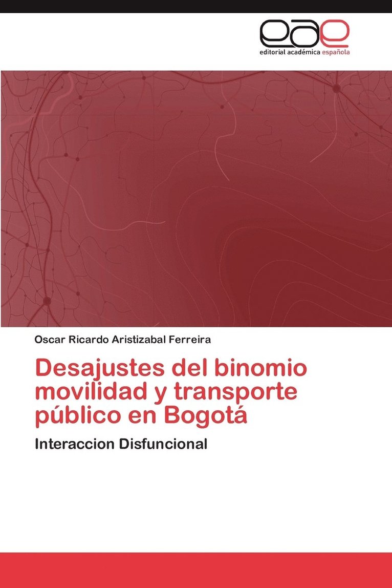 Desajustes del binomio movilidad y transporte pblico en Bogot 1