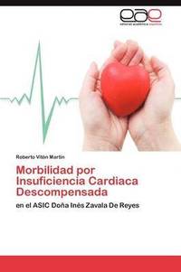 bokomslag Morbilidad Por Insuficiencia Cardiaca Descompensada