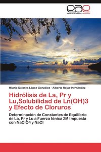 bokomslag Hidrlisis de La, Pr y Lu, Solubilidad de Ln(OH)3 y Efecto de Cloruros