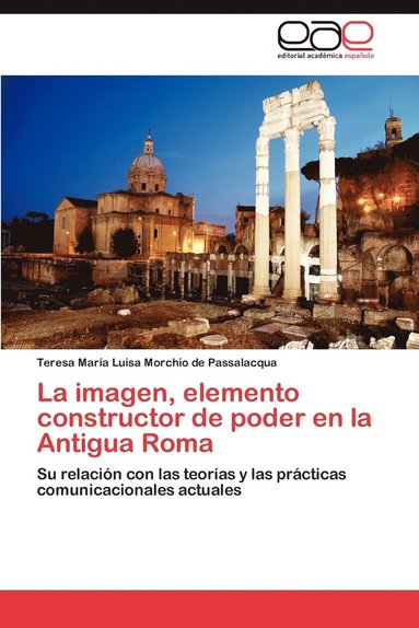 bokomslag La Imagen, Elemento Constructor de Poder En La Antigua Roma