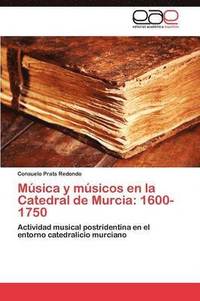 bokomslag Musica y Musicos En La Catedral de Murcia