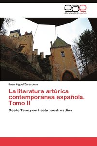 bokomslag La literatura artrica contempornea espaola. Tomo II