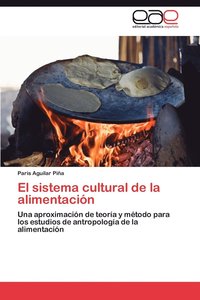 bokomslag El Sistema Cultural de La Alimentacion